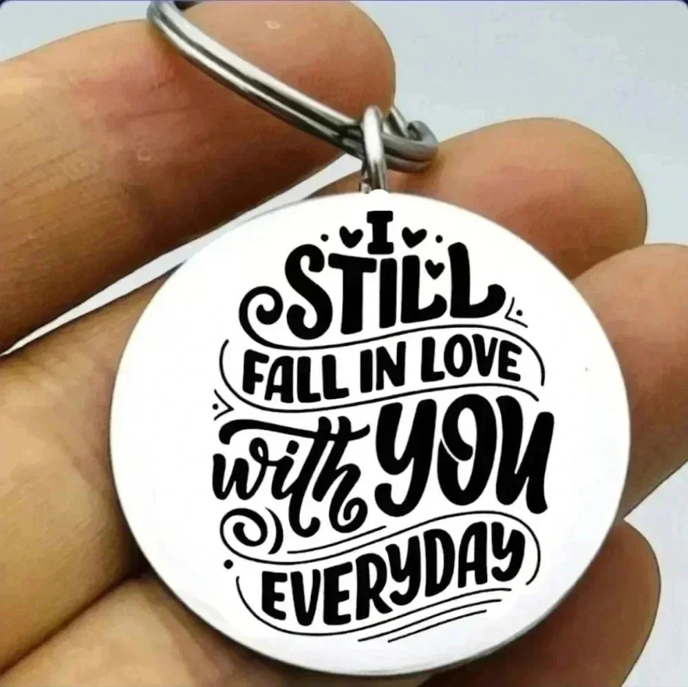 I still fall In love with you every day Keychain love inspiration